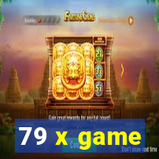 79 x game